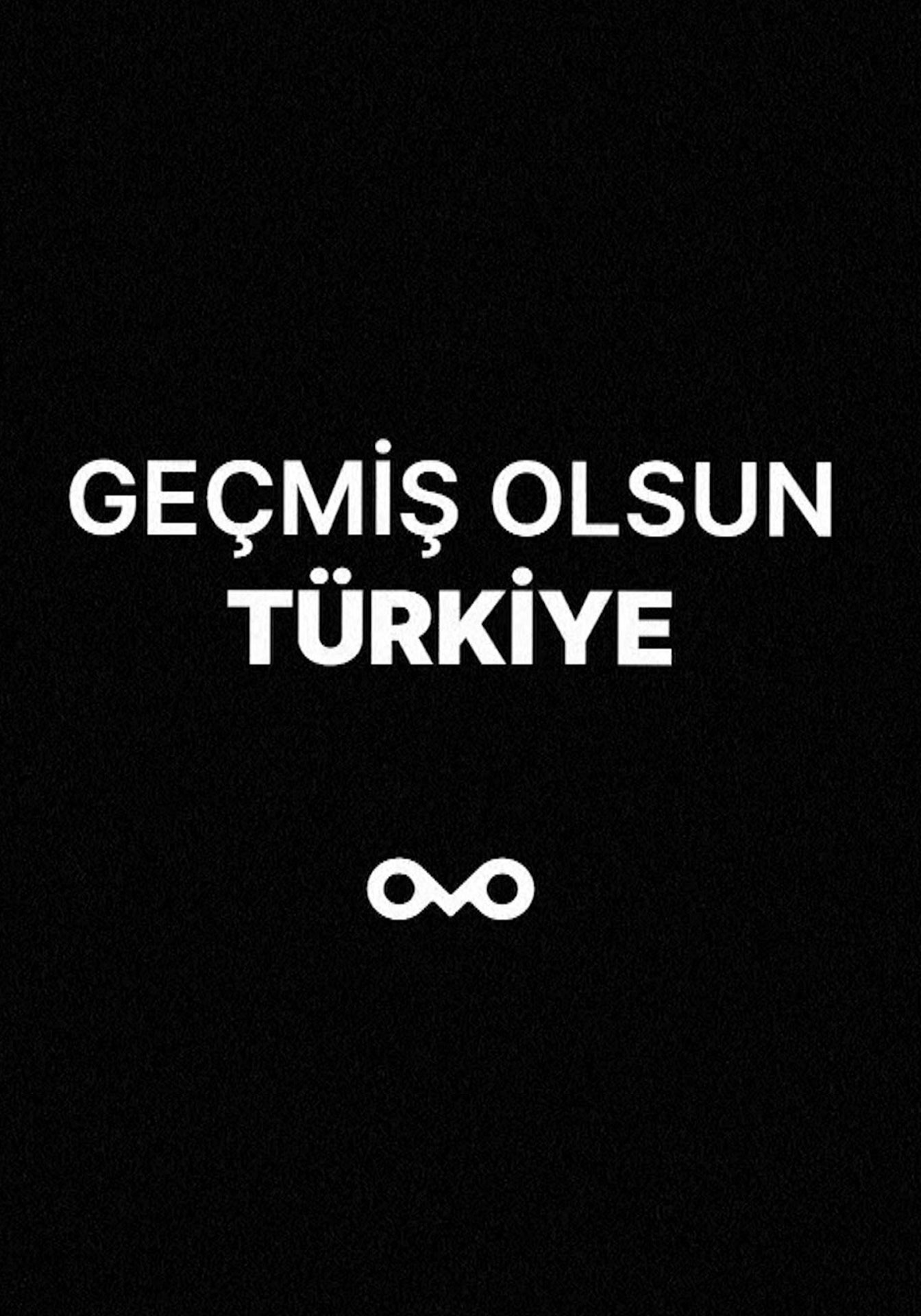 Geçmiş Olsun Türkiye