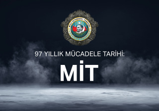 97 Yıllık Mücadele Tarihi: MİT