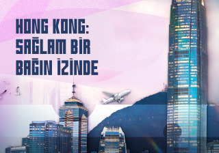 Hong Kong: Sağlam Bir Bağın İzinde