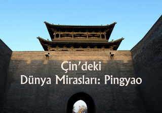 Çin’deki Dünya Mirasları: Pingyao