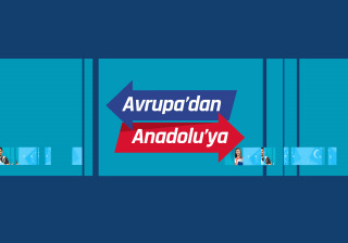 Avrupa'dan Anadolu'ya