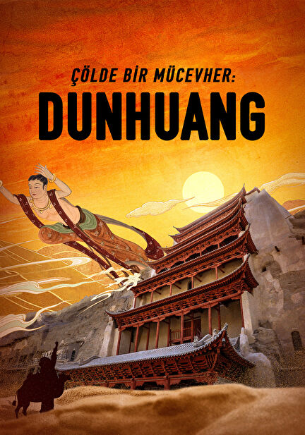 Çölde Bir Mücevher: Dunhuang