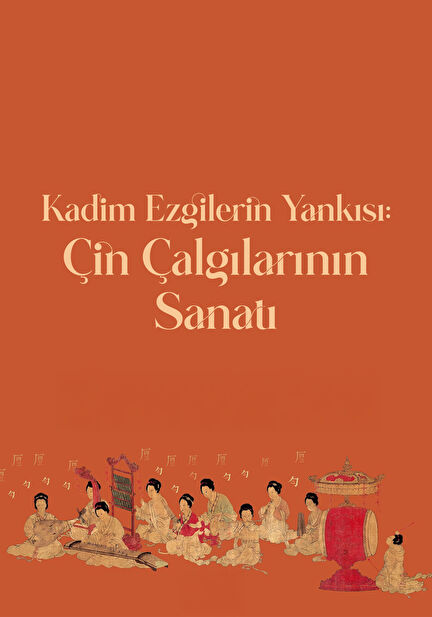 Kadim Ezgilerin Yankısı: Çin Çalgılarının Sanatı