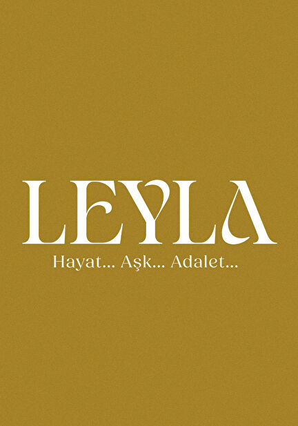Leyla: Hayat…Aşk…Adalet...