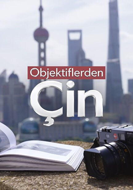 Objektiflerden Çin